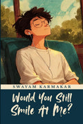 Would You Still Smile At Me?: A Gentle Story of Loving Quietly and Letting Go
