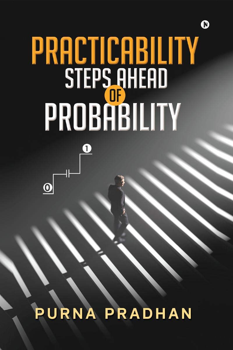Practicability: Steps Ahead Of Probability