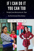 If I Can Do It You Can Too : Weight Loss Motivation & Tips
