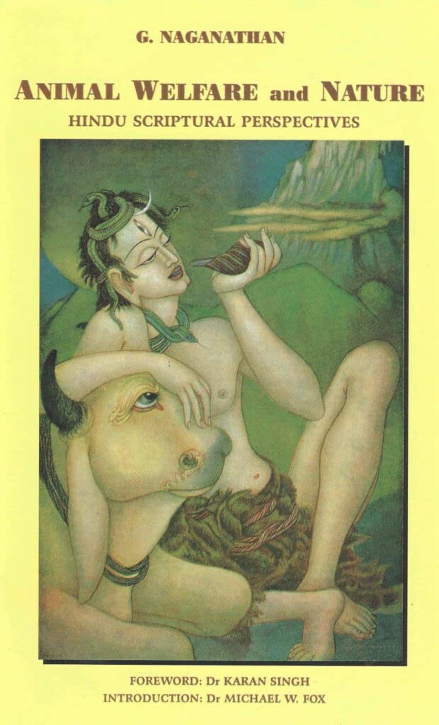 Animal Welfare and Nature ; Hindu Scriptural Perspectives