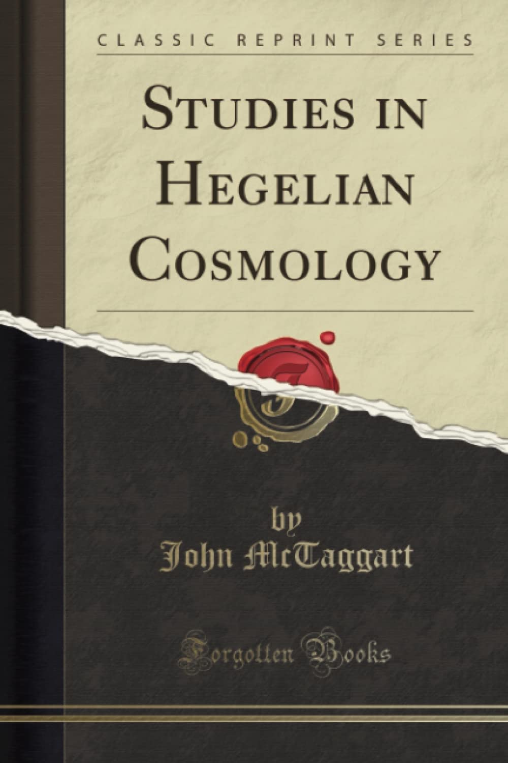 Studies In Hegelian Cosmology (Classic Reprint)