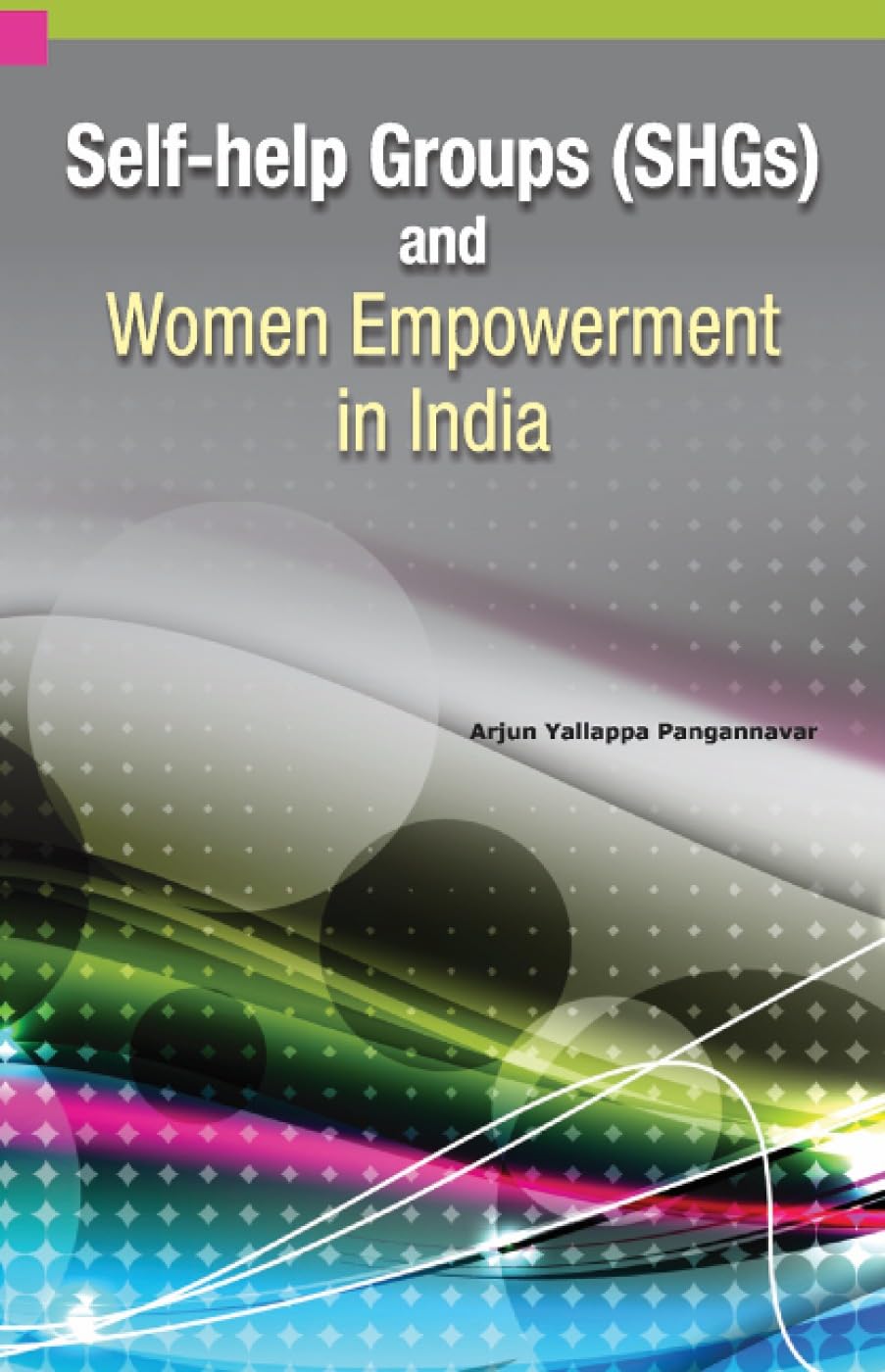 SelfHelp Groups (Shgs) & Women Empowerment In India