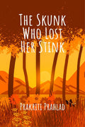 The Skunk Who Lost Her Stink