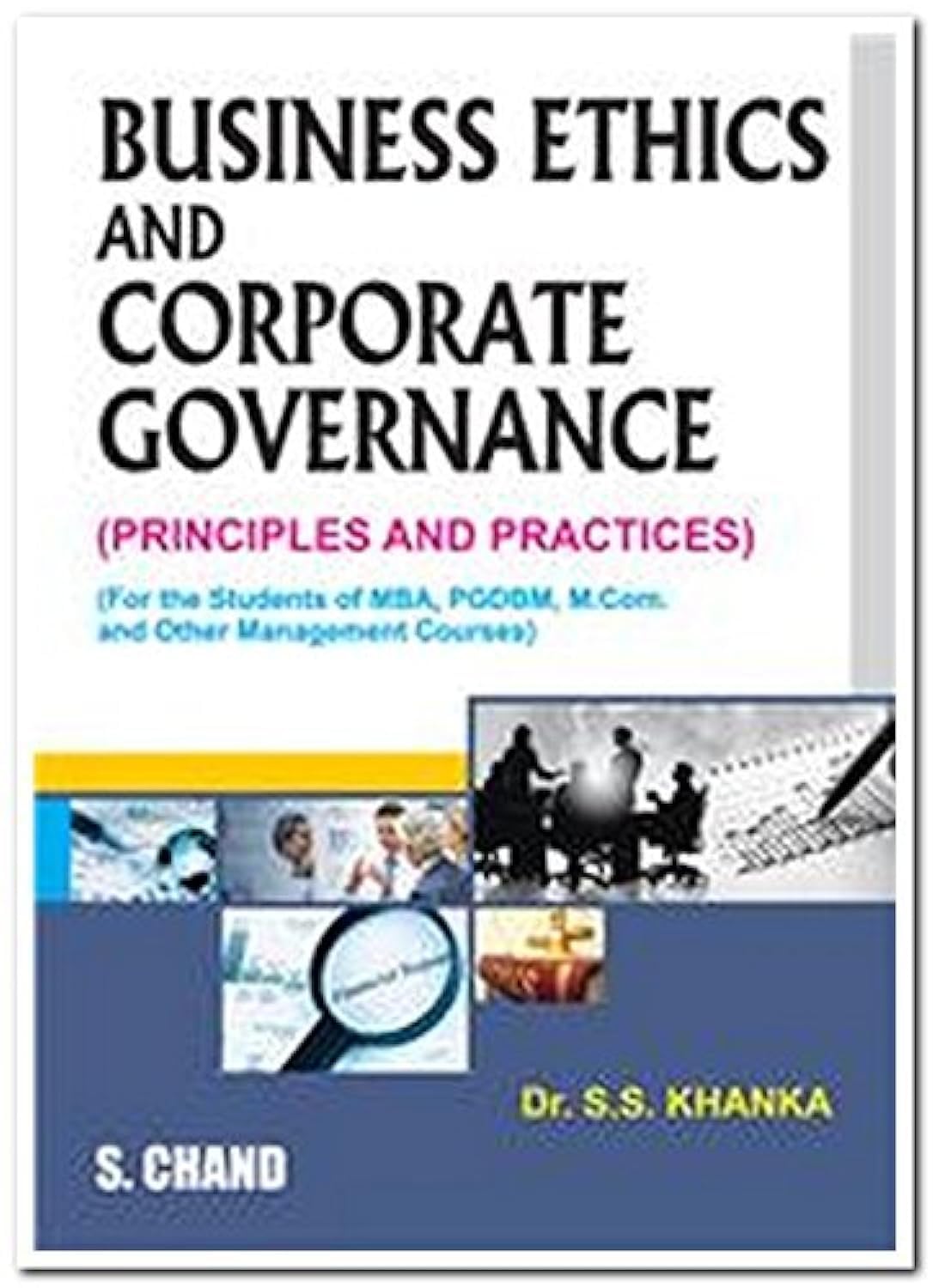 Business Ethics and Corporate Governance (Principles and Practices)