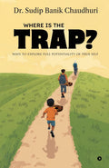 Where is the trap?: Ways to explore full potentiality of true self