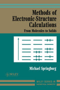 Methods of ElectronicStructure Calculations: From Molecules to Solids