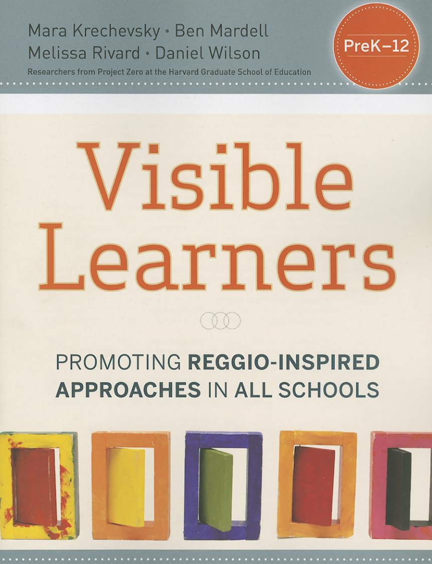 Visible Learners: Promoting ReggioInspired Approaches in All Schools