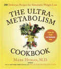The UltraMetabolism Cookbook: 200 Delicious Recipes that Will Turn on Your FatBurning DNA