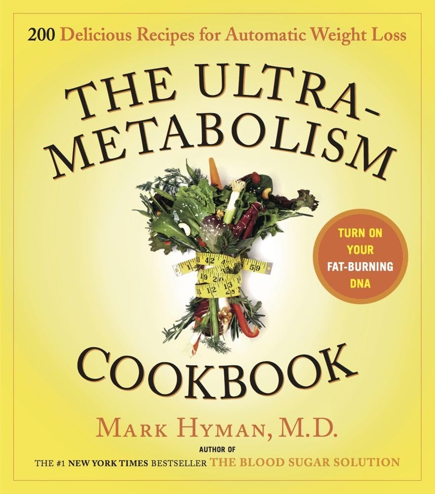 The UltraMetabolism Cookbook: 200 Delicious Recipes that Will Turn on Your FatBurning DNA
