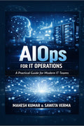 AIOps for IT Operations: A Practical Guide for Modern IT Teams