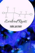 Evolved : Roots
