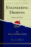 Engineering Drawing: Practice and Theory (Classic Reprint)