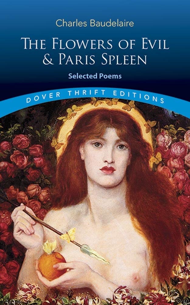 The Flowers of Evil & Paris Spleen: Selected Poems (Dover Thrift Editions: Poetry)