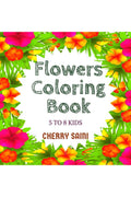 Flowers Coloring Book : for kids 5 to 10 years