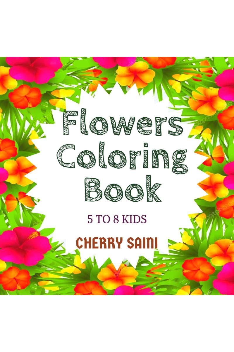 Flowers Coloring Book : for kids 5 to 10 years