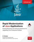 Rapid Modernization of Java Applications: Practical Business and Technical Solutions for Upgrading Your Enterprise Portfolio (Or