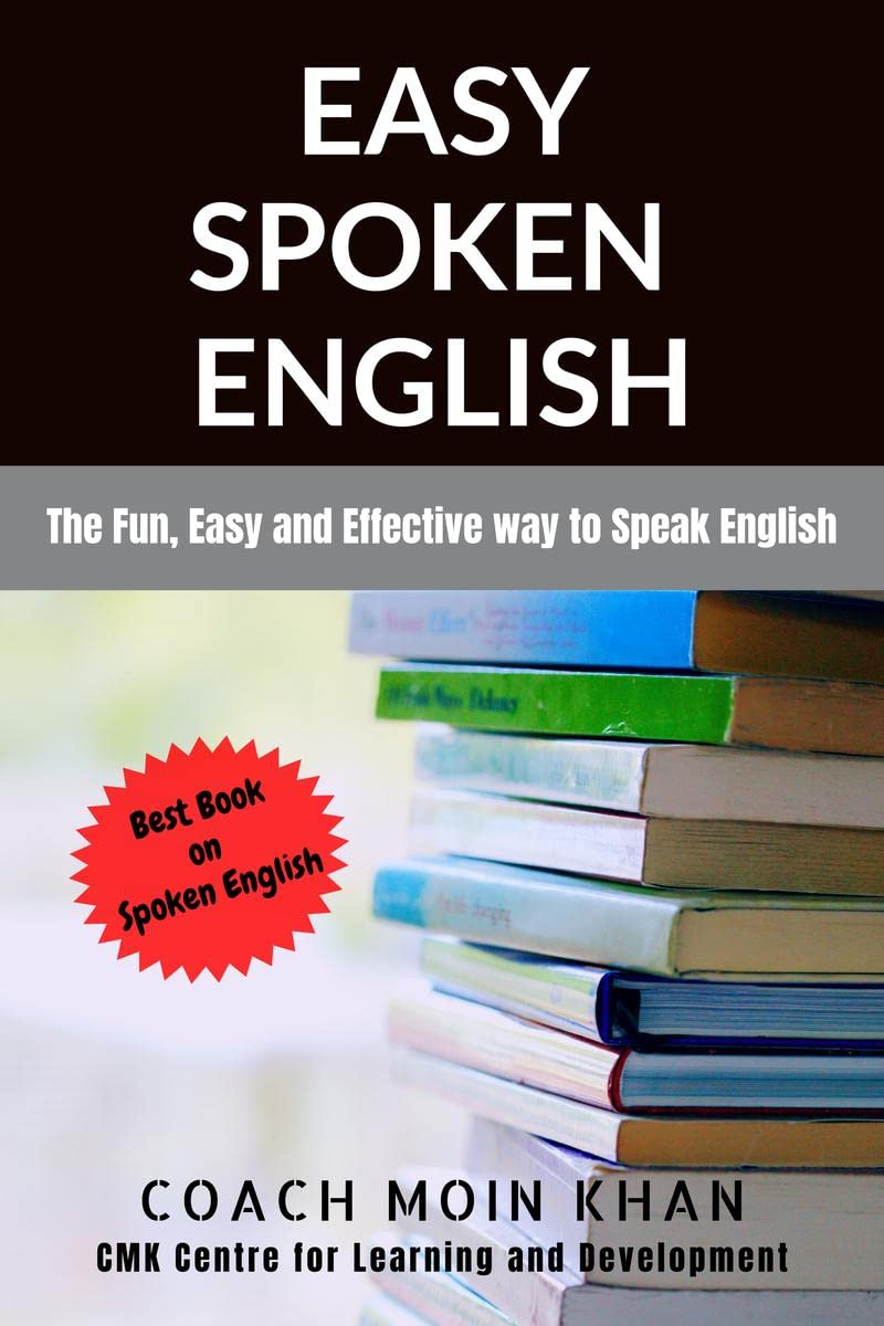 Easy Spoken English : The Fun, Easy and Effective way to Speak English