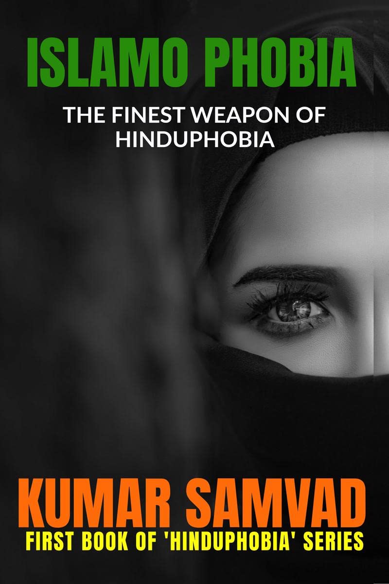 Islamo Phobia : The Finest Weapon Of Hinduphobia
