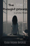 The +Ve Thought Process : Corona Times