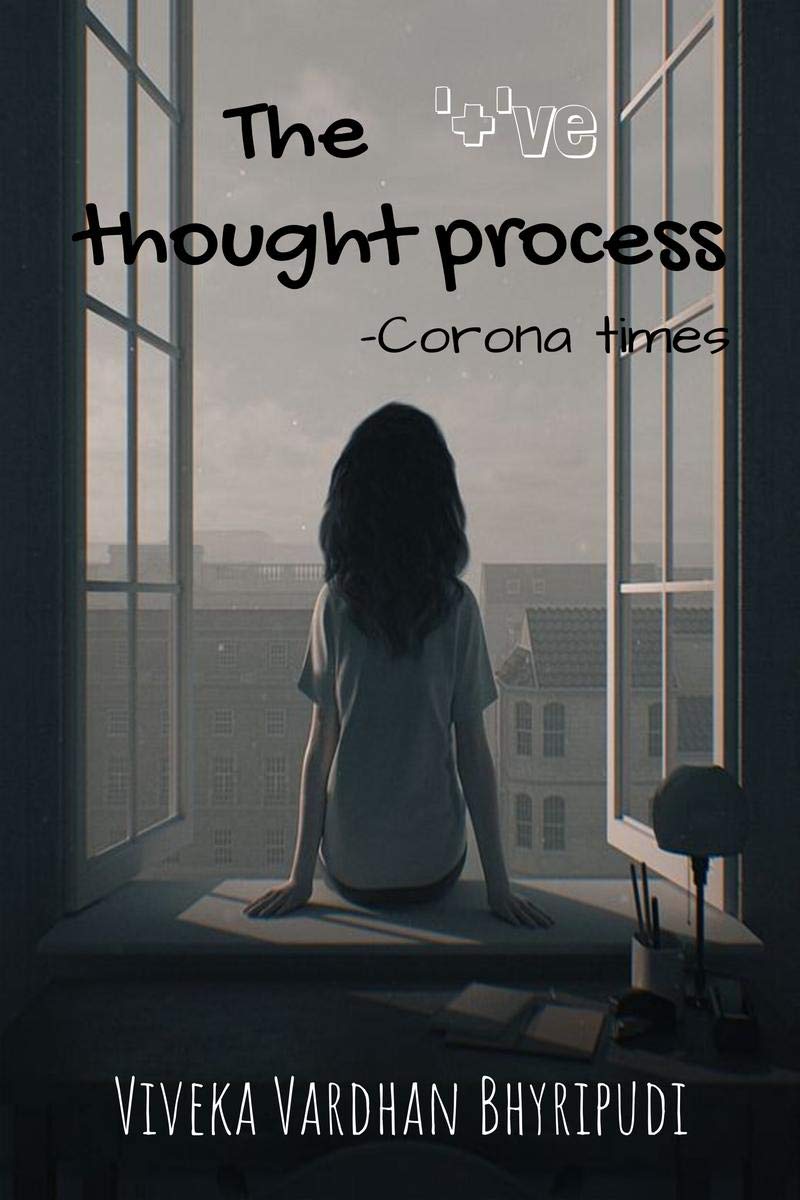 The +Ve Thought Process : Corona Times