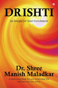 Drishti : An Insight for Soul Enrichment