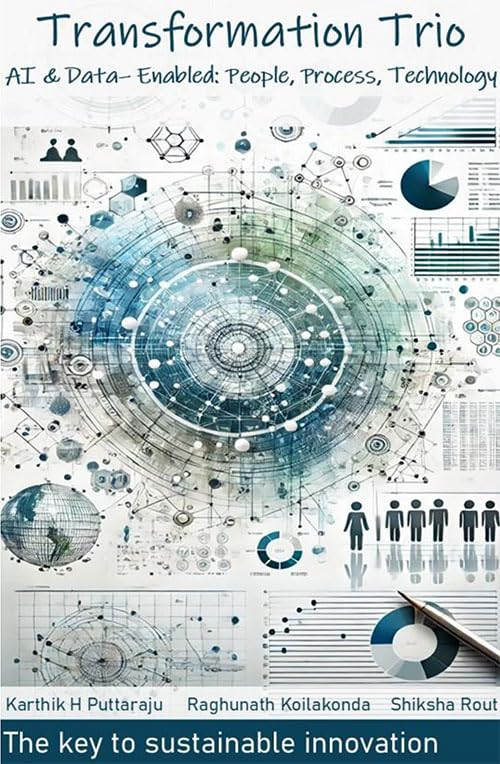 Transformation Trio: AI and DataEnabled People, Process, Technology