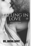 Falling In Love: Love Is A Sweetest Feeling