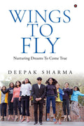 Wings to Fly : Nurturing Dreams to Come True