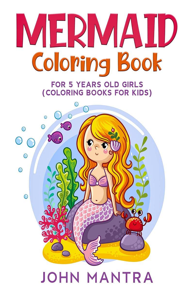 Mermaid Coloring Book : For 5 Years Old Girls (Coloring Books For Kids)