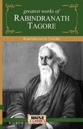 Rabindranath Tagore  Greatest Works