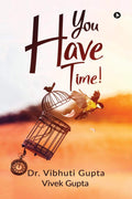 You Have Time!