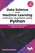 Data Science and Machine Learning Interview Questions Using Python: A Complete Question Bank to Crack Your Interview (English Ed