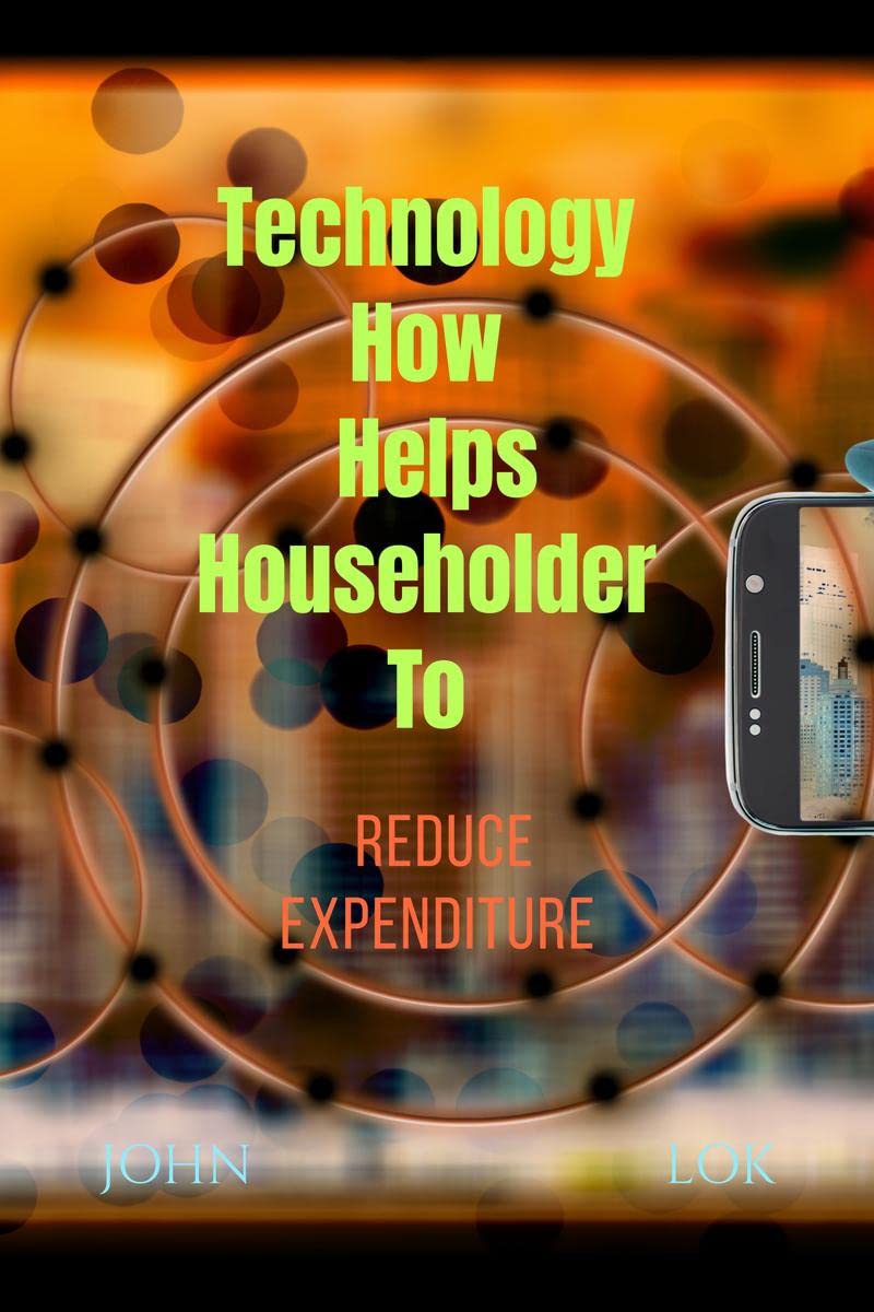 Technology How Helps Householder To : Reduce Expenditure