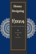 Henna Work Book  2: Learn Mehndi Designing