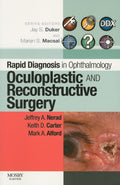 Rapid Diagnosis in Ophthalmology Series: Oculoplastic and Reconstructive Surgery (Rapid Diagnoses in Ophthalmology)