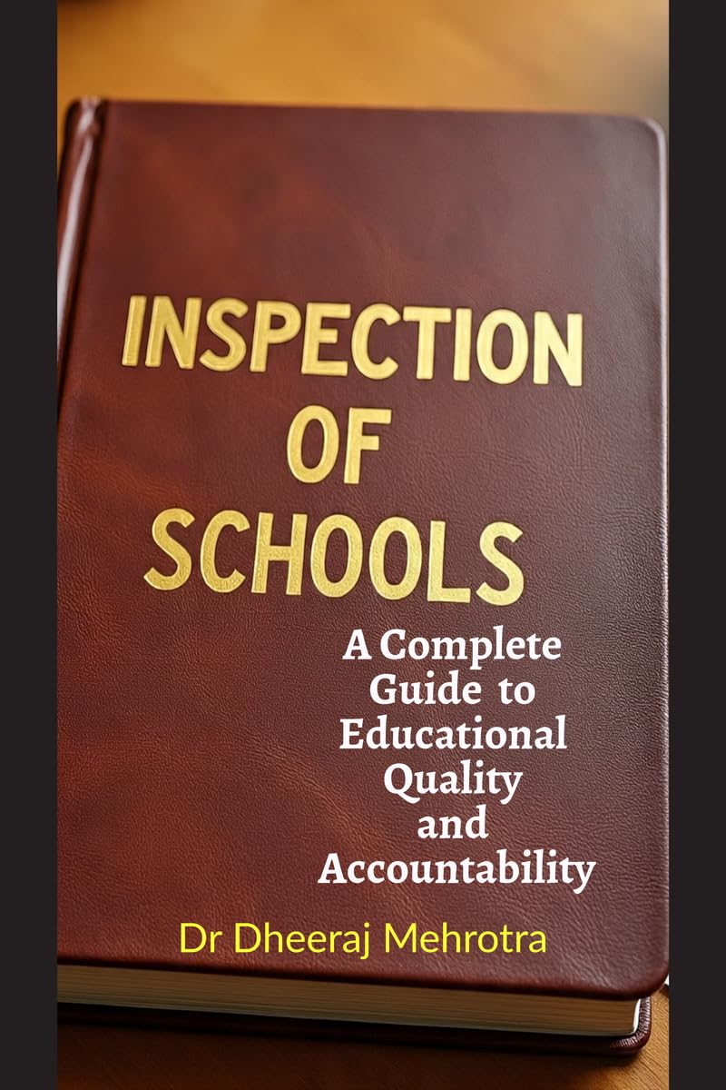 Inspection for Schools  A Complete Guide to Educational Quality and Accountability