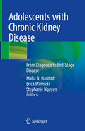 Adolescents With Chronic Kidney Disease (Hb 2019): From Diagnosis to Endstage Disease