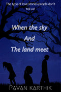 When The Sky And The Land Meet