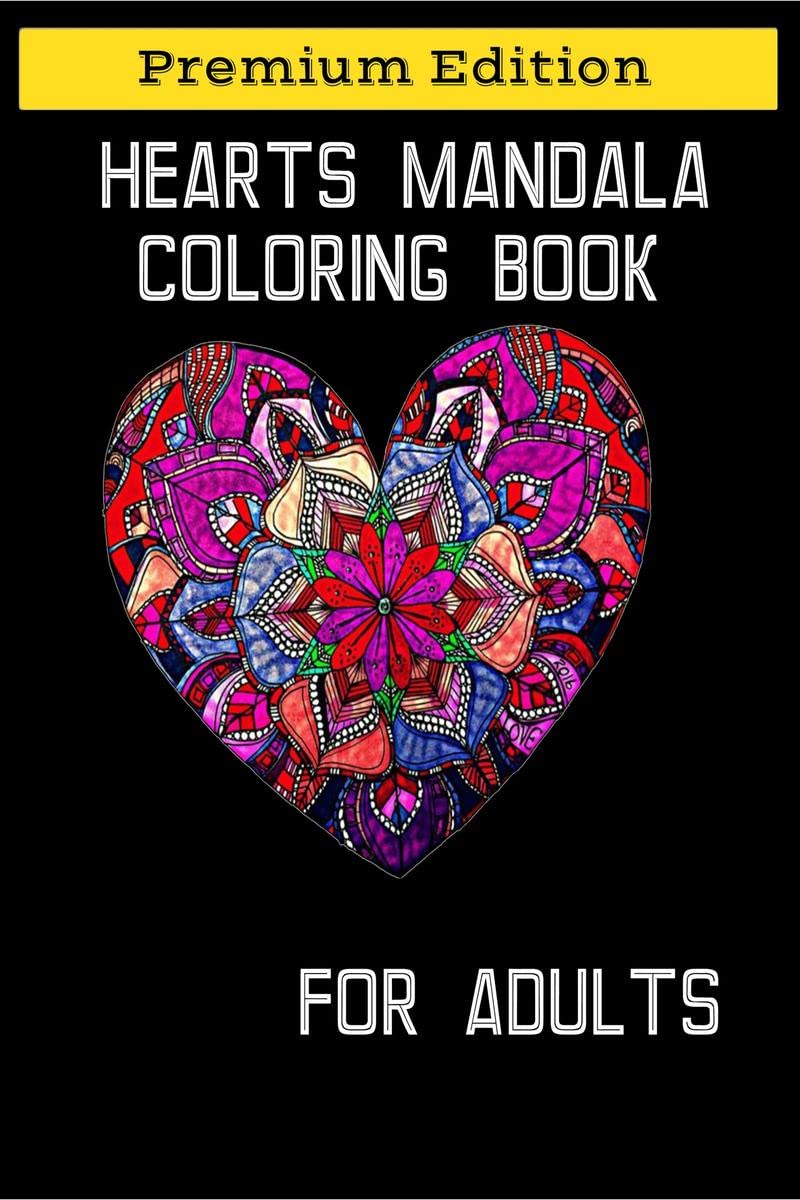 Hearts Mandala Coloring Book for Adults : Beautiful Heart Mandalas for Stress Relief and Relaxation