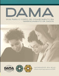 The DAMA Guide to the Data Management Body of Knowledge (DAMADMBOK) Portuguese Edition