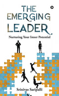 The Emerging Leader : Nurturing Your Inner Potential