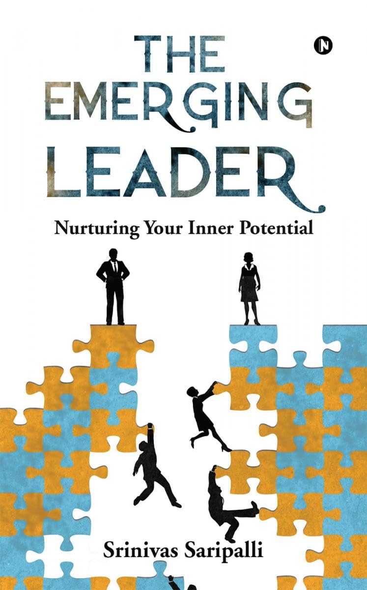 The Emerging Leader : Nurturing Your Inner Potential
