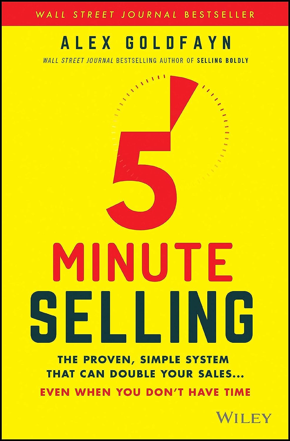 5Minute Selling: The Proven, Simple System That Can Double Your Sales ... Even When You Dont Have Time