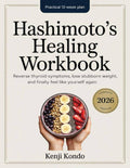 Hashimotos Healing Workbook: The Practical 12Week Plan to Reverse Thyroid Symptoms, Lose Stubborn Weight, and Finally Feel Li