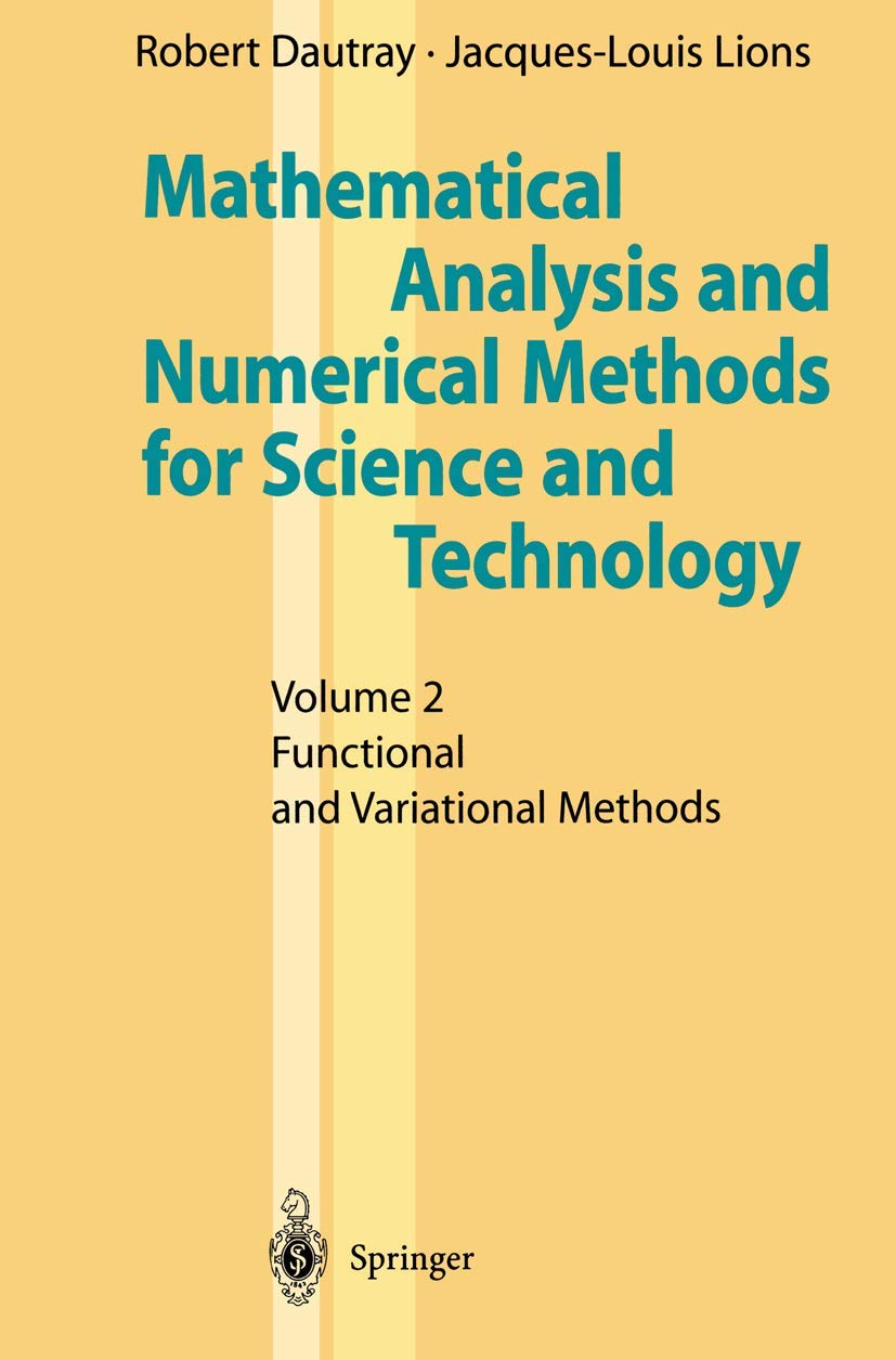 Mathematical Analysis and Numerical Methods for Science and Technology: Volume 2 Functional and Variational Methods