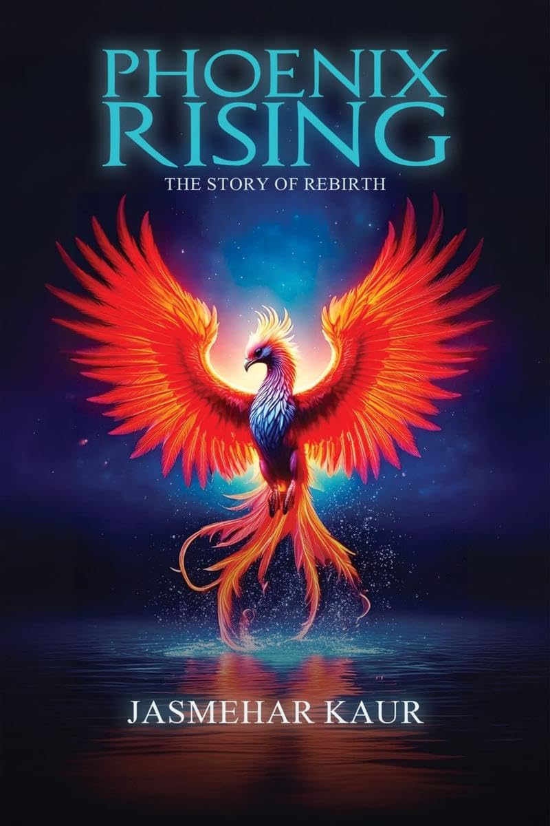 PHOENIX RISING , THE STORY OF REBIRTH