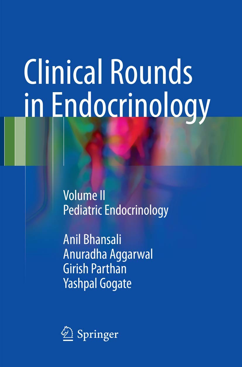 CLINICAL ROUNDS IN ENDOCRINOLOGY PEDIATRIC ENDOCRINOLOGY VOLUME 2 (PB 2016)