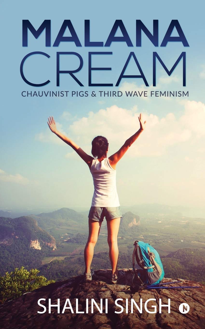Malana Cream : Chauvinist Pigs & Third Wave Feminism