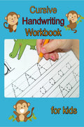 Cursive Handwriting Workbook for Kids : Writing Practice Book to Master Letters, Words & Sentences