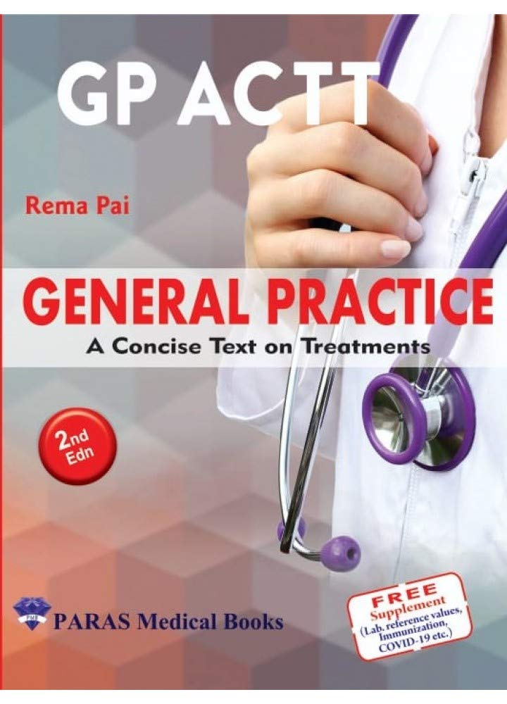 General Practice : A Concise Text on Treatments, Rema Pai  2nd, 2021.0